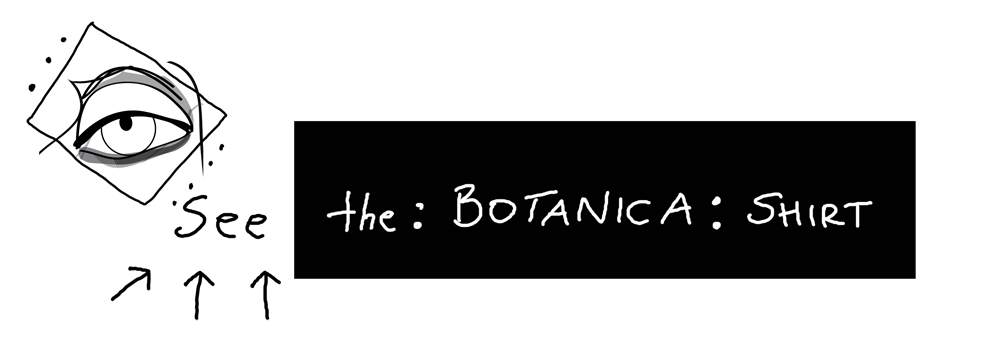 see_the_botanica_shirt